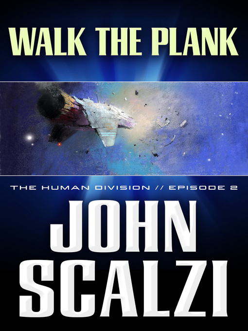 Title details for Walk the Plank by John Scalzi - Available